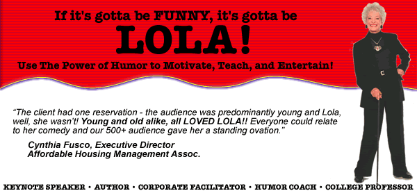 Lola is a humorous keynote speaker and entertainer