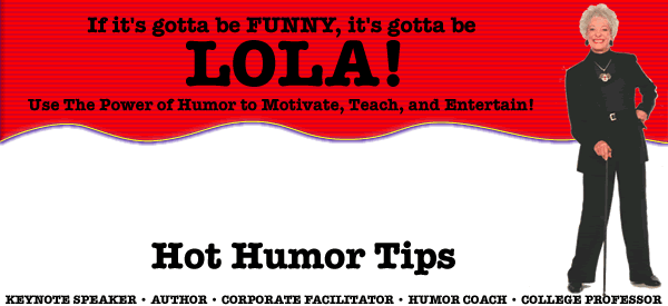 Lola's hot humor tips